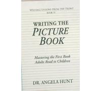 Angela E Hunt Writing the Picture Book (Tascabile)