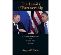 Angela E. Stent The Limits of Partnership (Copertina rigida)