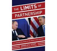 Angela E. Stent The Limits of Partnership (Tascabile)