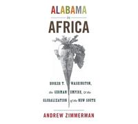 Angela Elisabeth Zimmerman Alabama in Africa (Tascabile) America in the World