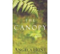 Angela Elwell Hunt The Canopy (Tascabile)