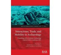 Angela Falezza Interactions, Trade, and Mobility in Archaeology (Tascabile)