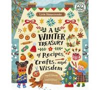 Angela Ferraro- Little Homesteader: A Winter Treasury of Reci (Copertina rigida)