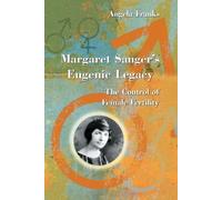 Angela Franks Margaret Sanger's Eugenic Legacy (Tascabile)