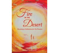 Angela G Walker Fire In The Desert (Tascabile)