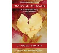 Angela G Walker Foundation for Healing (Tascabile) Kingdom Medicine