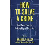 Angela Gallop How to Solve a Crime (Copertina rigida)