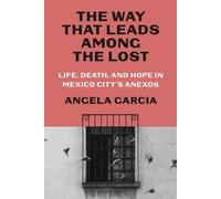 Angela Garcia The Way That Leads Among the Lost (Copertina rigida)