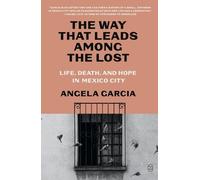 Angela Garcia The Way That Leads Among the Lost (Tascabile) (PRESALE 16/06/2025)