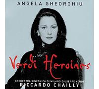 Angela Gheorghiu( Soprano), Riccardo Chailly( Direttore) - Verdi Heroines