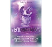 Angela Grace Archangelology (Tascabile) Archangelology Book