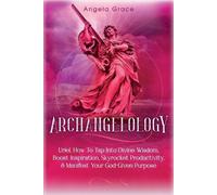 Angela Grace Archangelology (Tascabile) Archangelology Book