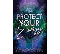 Angela Grace Protect Your Energy (Copertina rigida) Energy Secrets