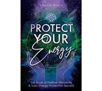 Angela Grace Protect Your Energy (Tascabile) Energy Secrets