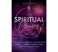 Angela Grace Spiritual Cleansing (Tascabile)