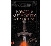 Angela Greenig Power and Authority Over Darkness (Copertina rigida)