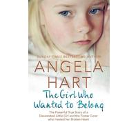 Angela Hart The Girl Who Wanted to Belong (Tascabile)
