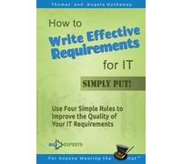 Angela Hathaway Thoma How to Write Effective Requirements for IT - S (Tascabile)