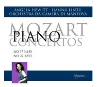 Angela Hewitt, Orchestra da Camera di Mantova, Hannu Lintu - Mozart: Piano Concertos Nos.17 & 27 Import Edition by Angela Hewitt, Orchestra da Camera di Mantova, Hannu Lintu (2013) Audio CD