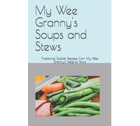 Angela Hossack My Wee Granny's Soups and Stews (Tascabile)