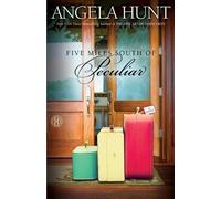 Angela Hunt Five Miles South of Peculiar (Tascabile)
