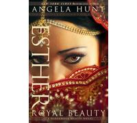 Angela Hunt Hunt Angela Esther - Royal Beauty (Tascabile)