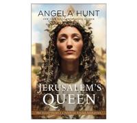 Angela Hunt – Jerusalem's Queen – A Novel of Salome Alexandra – Tascabile
