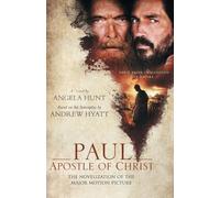 Angela Hunt Paul, Apostle of Christ - The Novelization of the Major (Tascabile)