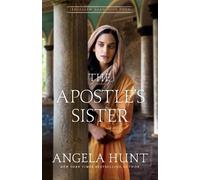 Angela Hunt The Apostle`s Sister (Tascabile)