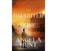Angela Hunt The Daughter of Rome (Tascabile) Emissaries