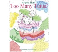 Angela Hunt Too Many Tutus (Copertina rigida)