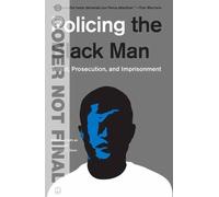 Angela J. Davis Bryan A. Stevenson Policing the Black Man (Tascabile)