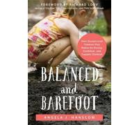 Angela J. Hanscom Balanced and Barefoot (Tascabile)