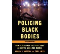 Angela J. Hattery Earl Smith Policing Black Bodies (Copertina rigida)