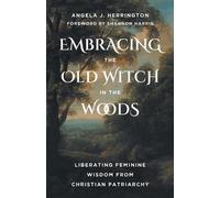 Angela J. Herrington Shannon Harris Herring Embracing the Old Witch (Tascabile)