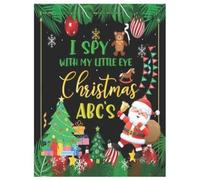 Angela J Lady I Spy with My Little Eye Christmas Abc's (Tascabile)