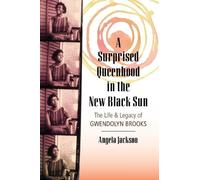 Angela Jackson A Surprised Queenhood in the New Black Sun (Copertina rigida)