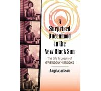 Angela Jackson A Surprised Queenhood in the New Black Sun (Tascabile)