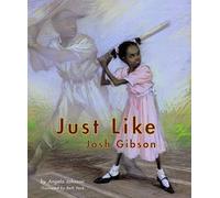 Angela Johnson Just Like Josh Gibson (Copertina rigida)