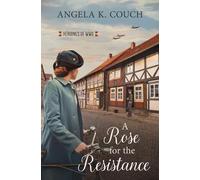 Angela K Couch A Rose for the Resistance (Tascabile) Heroines of WWII