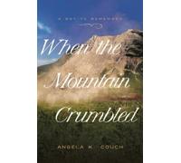 Angela K Couch When the Mountain Crumbled (Tascabile)