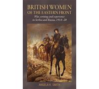 Angela K. Smith British Women of the Eastern Front (Copertina rigida)