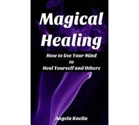 Angela Kaelin Magical Healing (Tascabile)