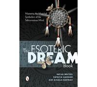 Angela Kaufman Dayna Winters Patricia Gar The Esoteric Dream (Copertina rigida)