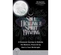 Angela Kittock Kittock, Angela Angela Kit Soul Healing & Spirit Dan (Tascabile)