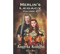 Angela Knight Merlin's Legacy Vol. 2 (Tascabile) Merlin's Legacy