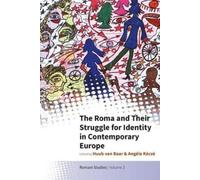 Angéla Kóczé The Roma and Their Struggle for Identity in Contemporar (Tascabile)