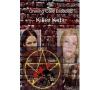 Angela L Wilson Cathy Cavarzan Chilling Cold Blooded Killer Kids (Tascabile)
