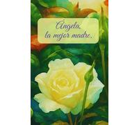 Ángela, la mejor madre.