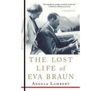 Angela Lambert The Lost Life of Eva Braun (Tascabile)